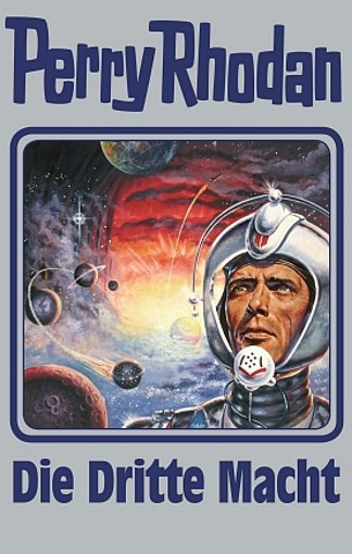 The cover of the first Silber-Edition, titled 'Die Dritte Macht', showing Perry Rhodans head in front of a colourful space scene.